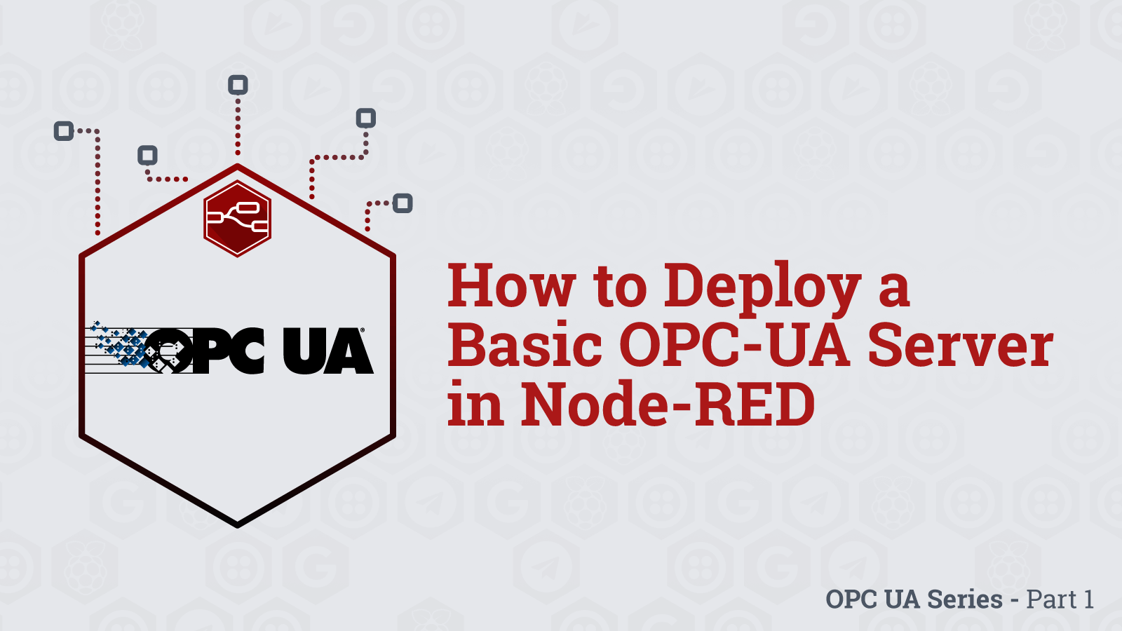 How to Deploy a Basic OPC-UA Server in Node-RED - Part 1