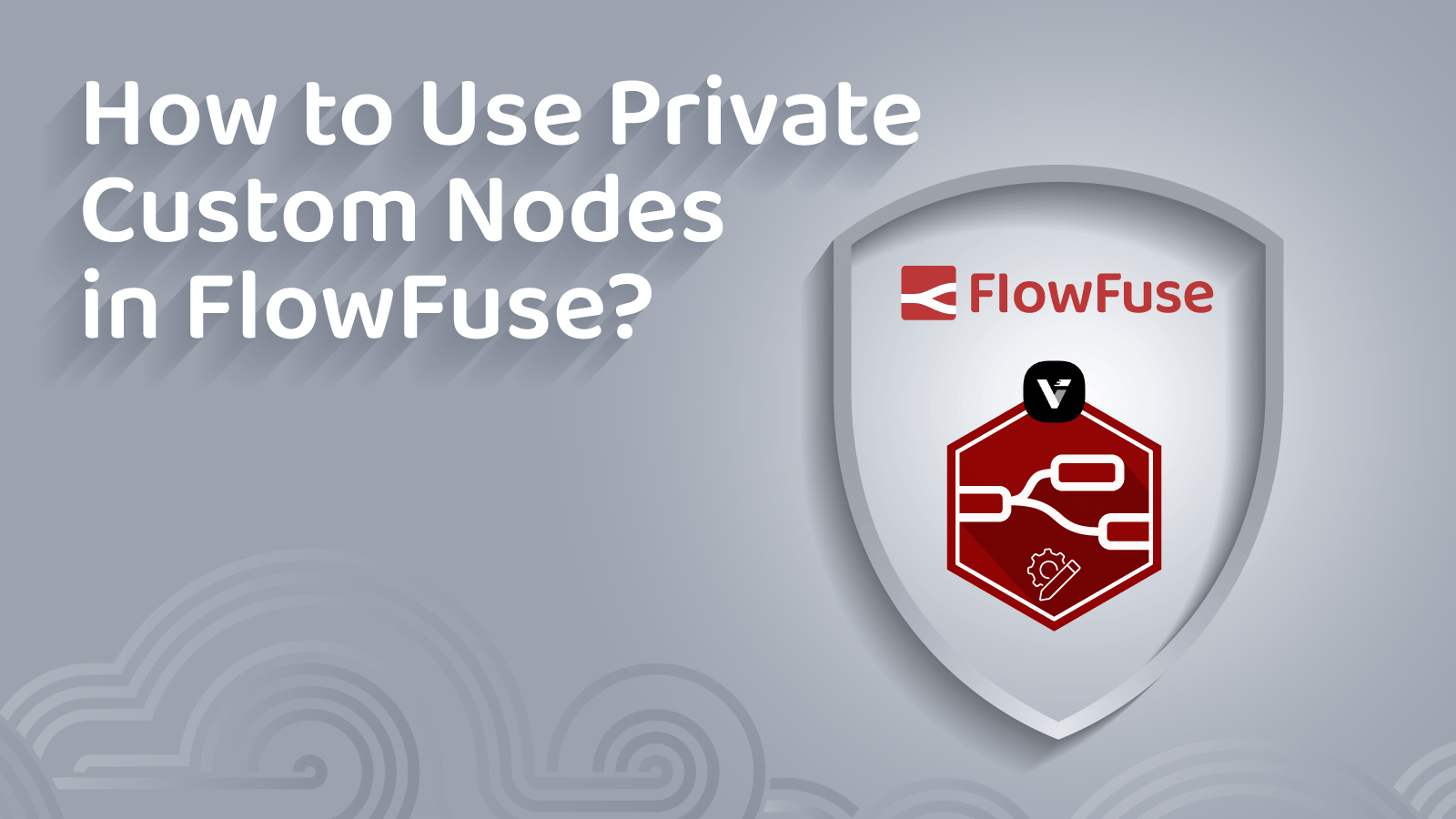 How to Use Private Custom Nodes in FlowFuse?