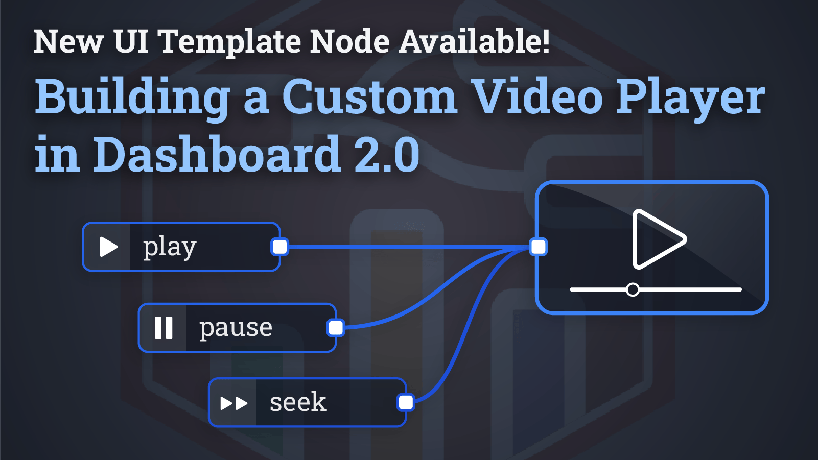 Building a Custom Video Player in Dashboard 2.0