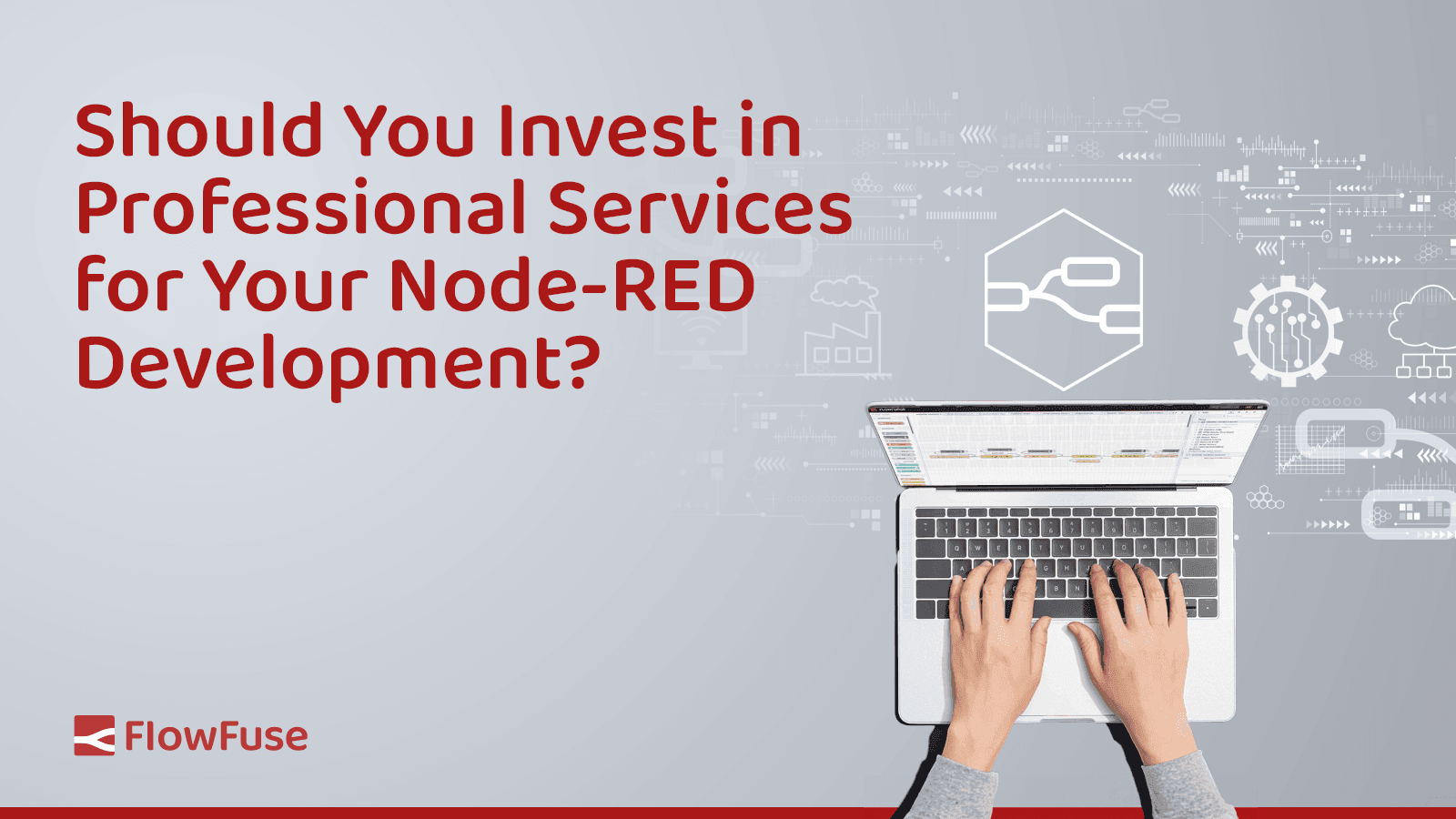 Should You Invest in Professional Services for Your Node-RED Development?