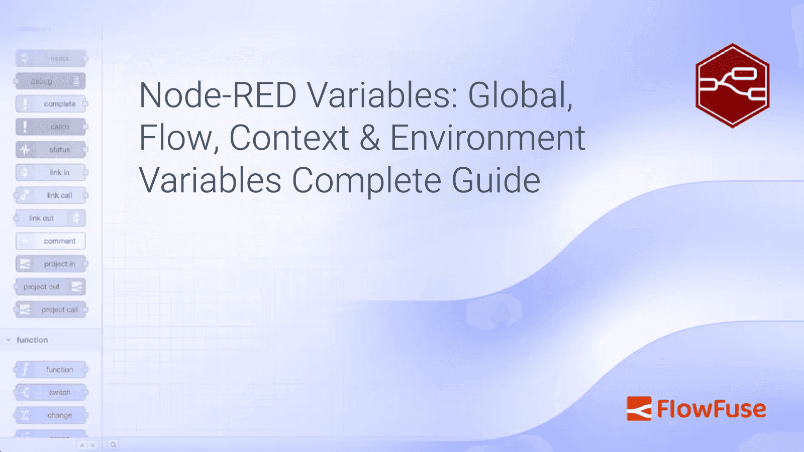 Node-RED Variables: Global, Flow, Context & Environment Variables Complete Guide
