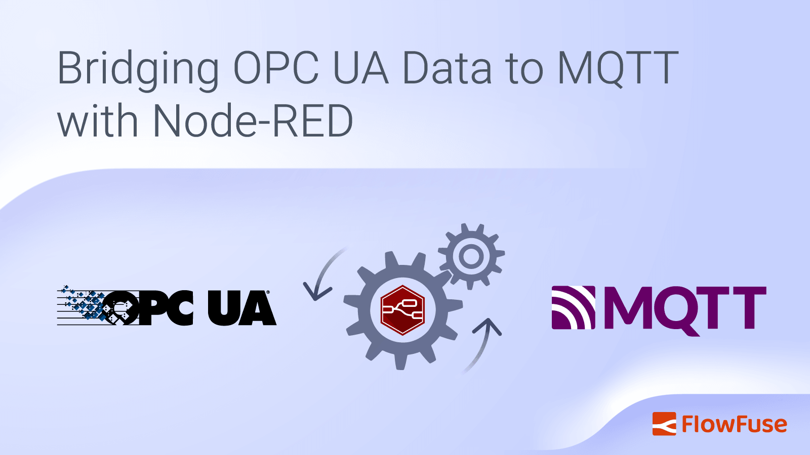 Bridging OPC UA Data to MQTT with Node-RED
