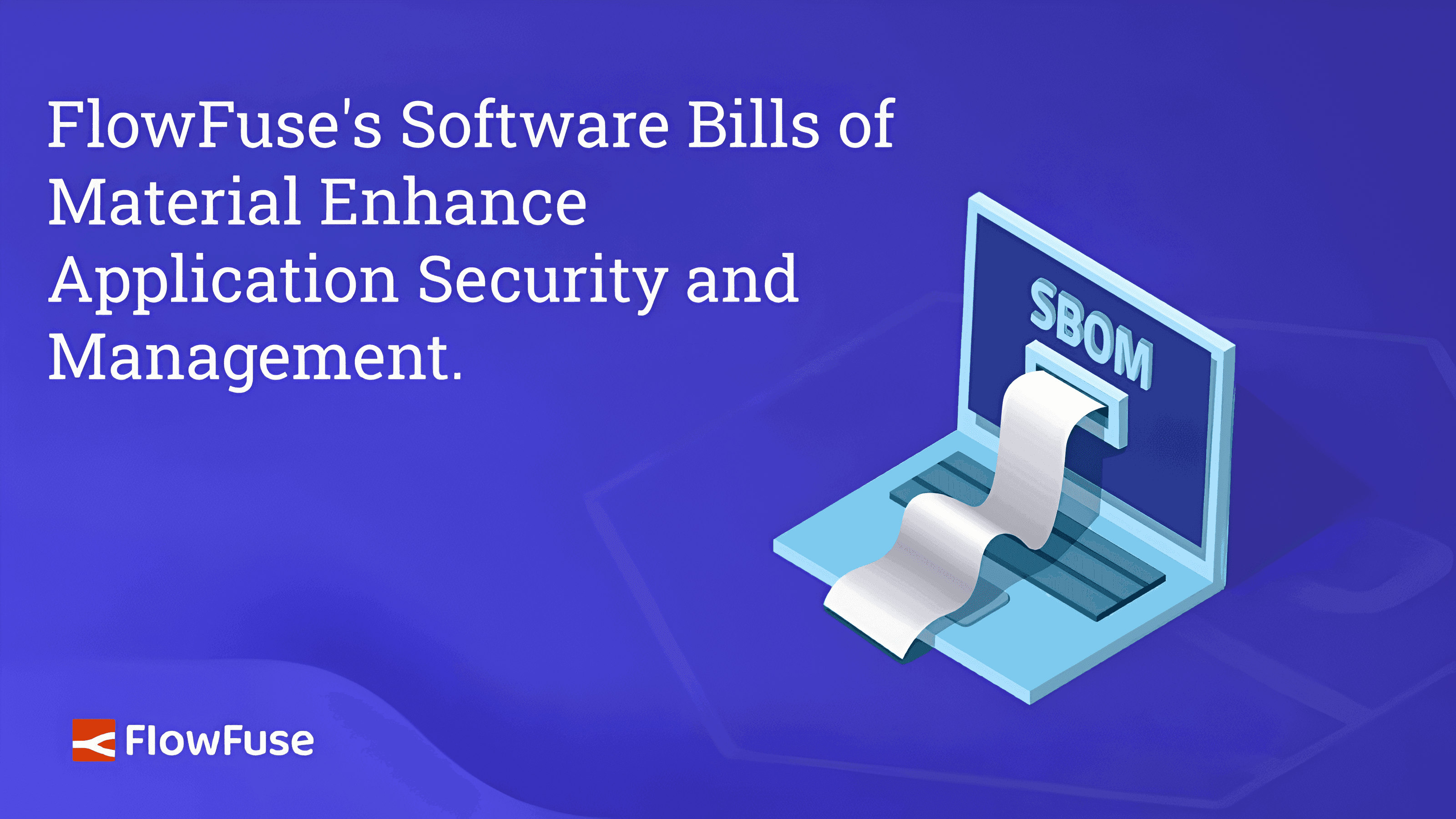 FlowFuse's Software bills of material helps enhance Application Security and Management