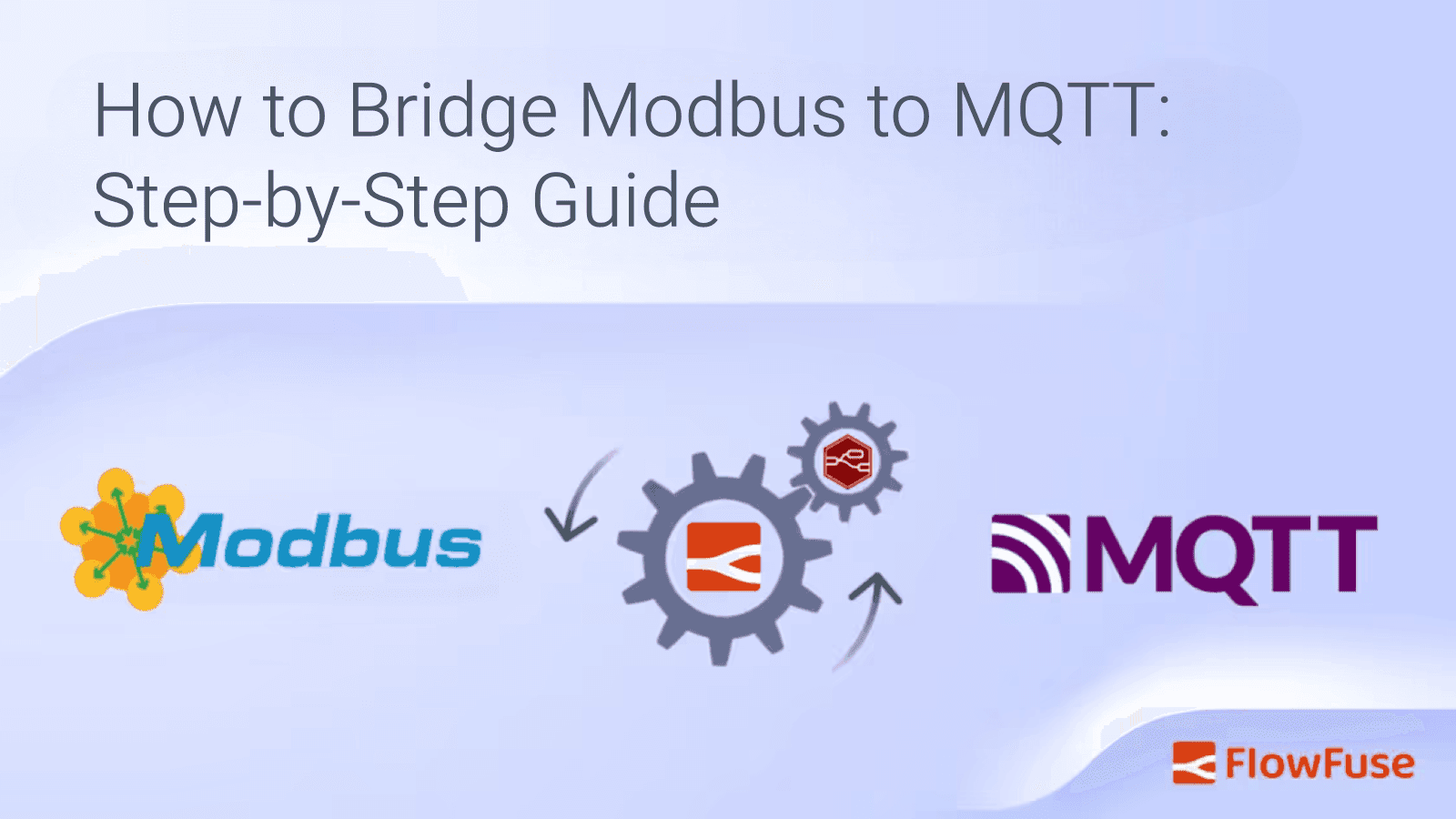 How to Bridge Modbus to MQTT: Step-by-Step Guide