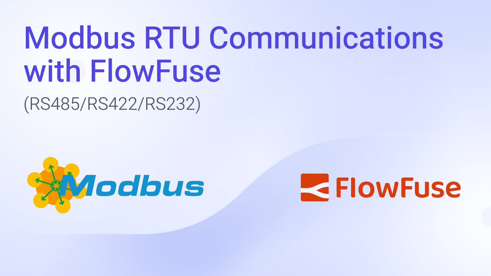 Modbus RTU (RS485/RS422/RS232) Communications with FlowFuse