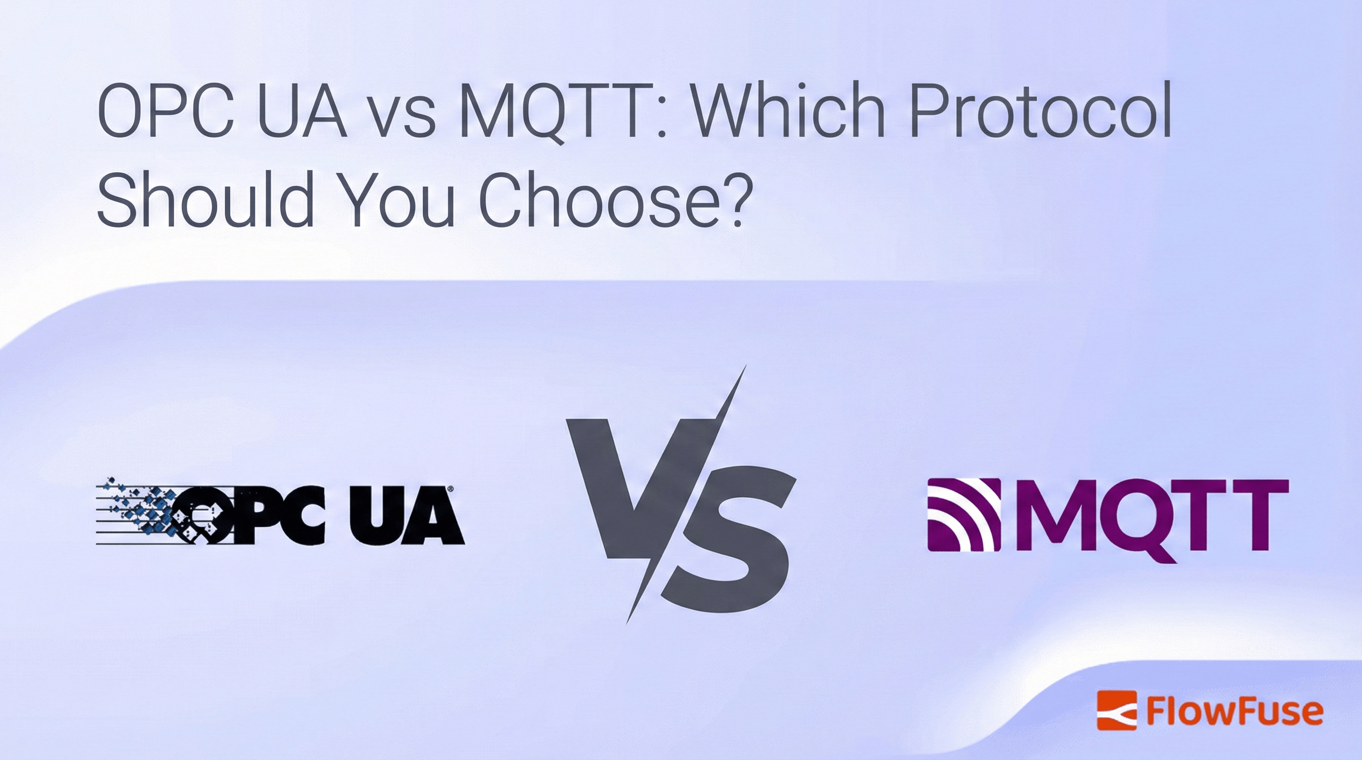 MQTT vs OPC UA: Why This Question Never Has a Straight Answer