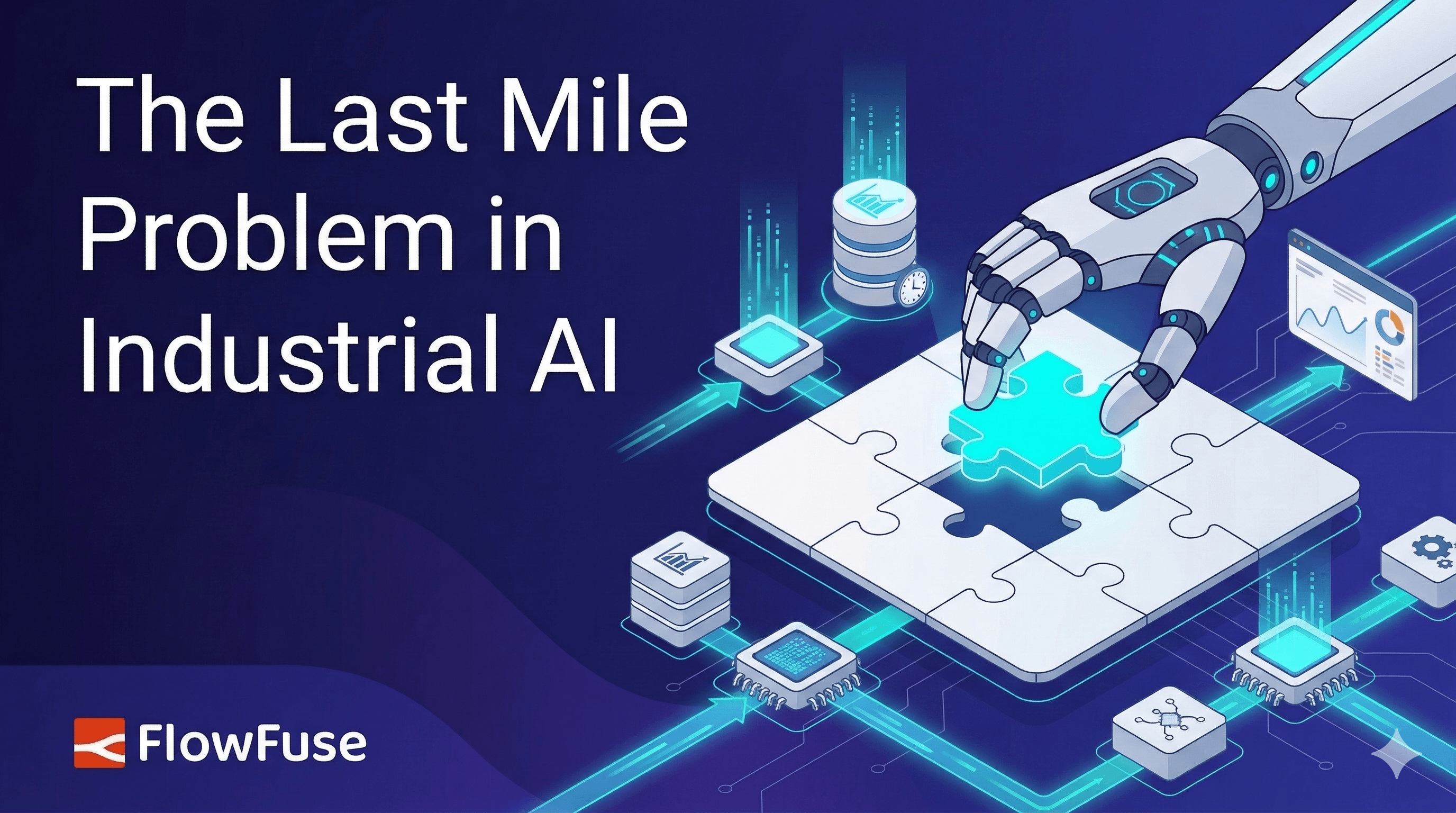 The Last Mile Problem in Industrial AI