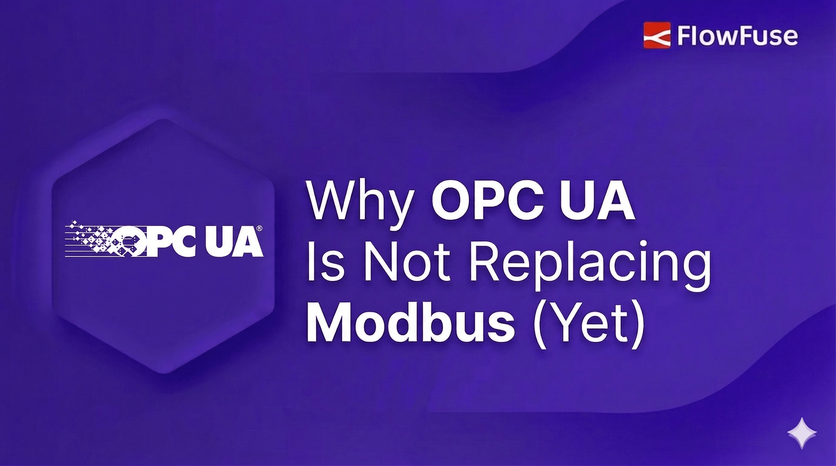 Why OPC UA Is Not Replacing Modbus (Yet)