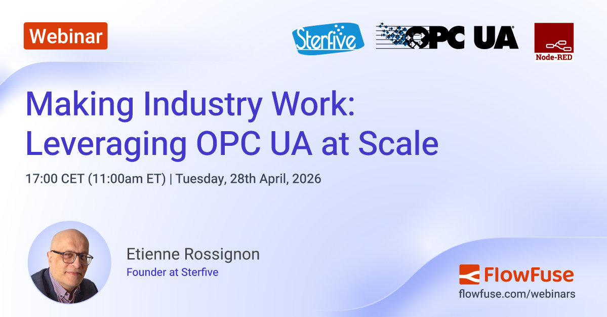 Making Industry Work – Leveraging OPC UA at Scale